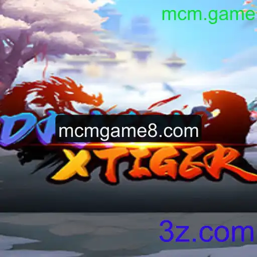 Descobrindo o Mundo de DragonXTiger